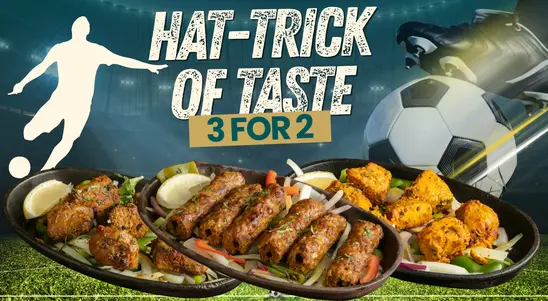 Hat Trick - 3 for 2 Tandoori