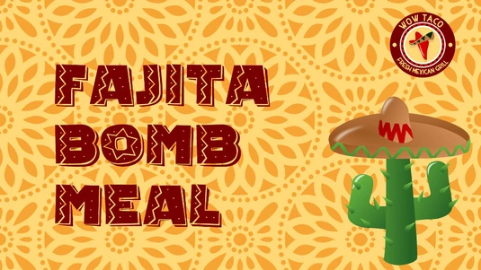Fajita Bomb XL Meal