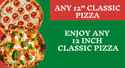 Any 12 inch Classic Pizza