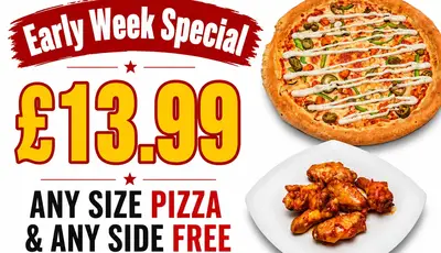 Choose Any Size Pizza and Any 1 Side  Free (Mon - Thurs)