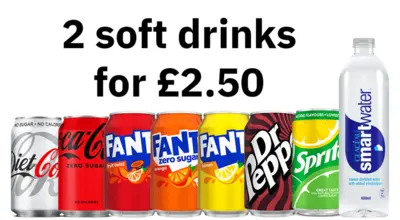 2 for £2.50 Soft Drinks