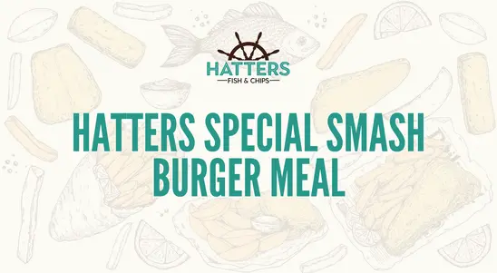 Hatters Special Smash Burger Meal