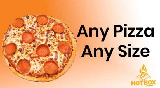 Any Pizza Any Size
