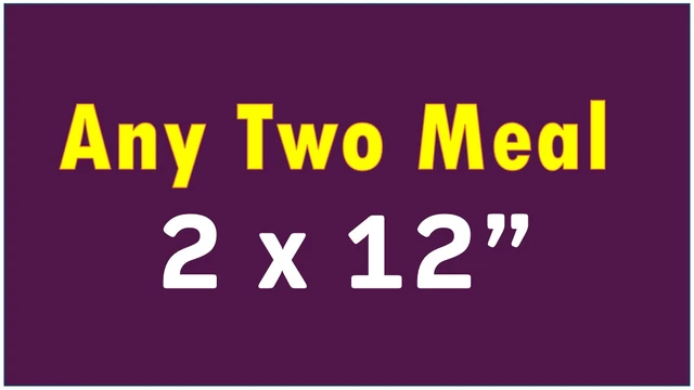 Any Two Meal 12"