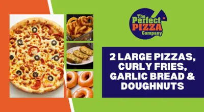 2 Large Pizzas, Curly Fries, Garlic Bread & Doughnuts