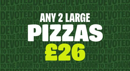 2 Large Pizzas £26