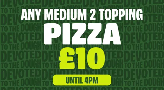 Any Medium 2 Topping Pizza £10