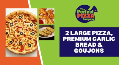 2 Large Pizza, Premium Garlic Bread & Goujons