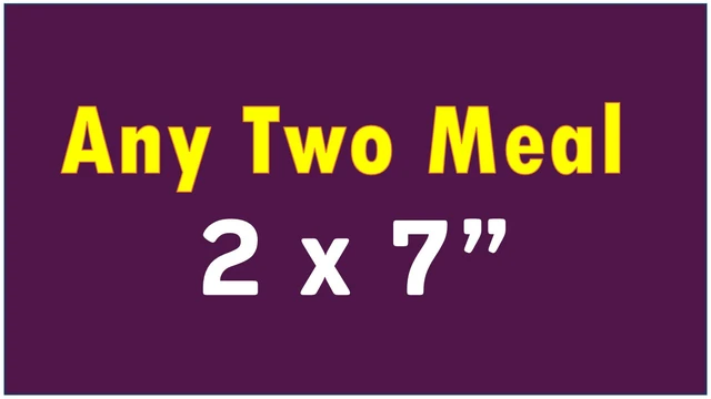 Any Two Meal 7"