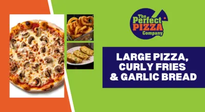 Large Pizza, Curly Fries & Garlic Bread